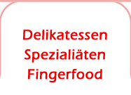 delikatessen, spezialitäten, fingerfood bei metzgerei ofiara in kaiserslautern